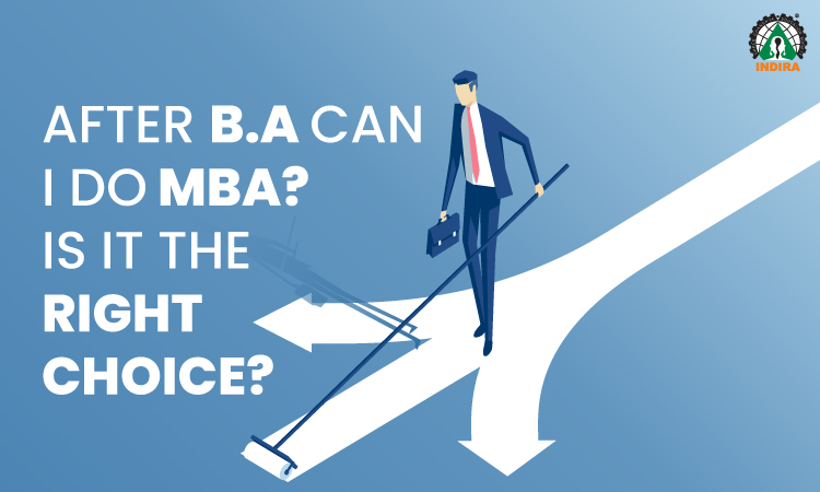 After BA Can I Do MBA? Is It The Right Choice?