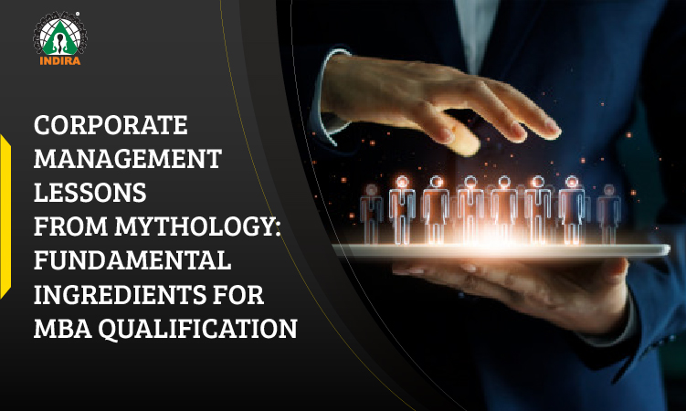 Corporate Management Lessons from Mythology: Fundamental ingredients for MBA qualification