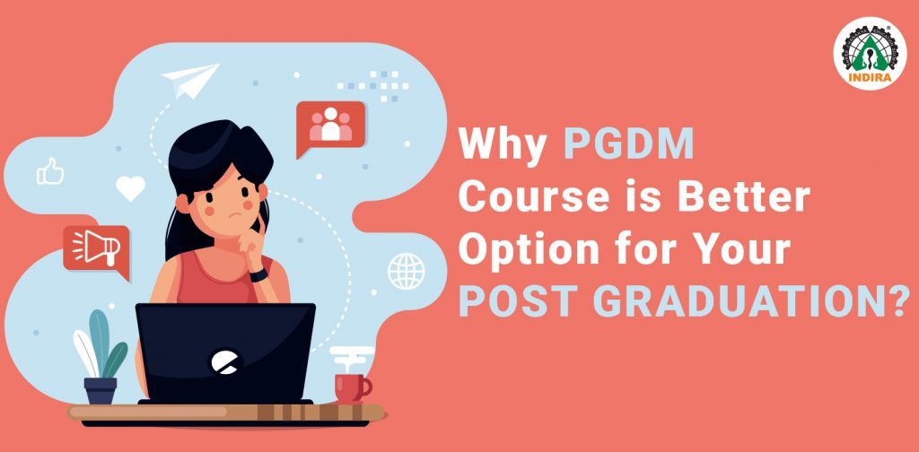 Why PGDM Course is Better Option for Your Post Graduation?