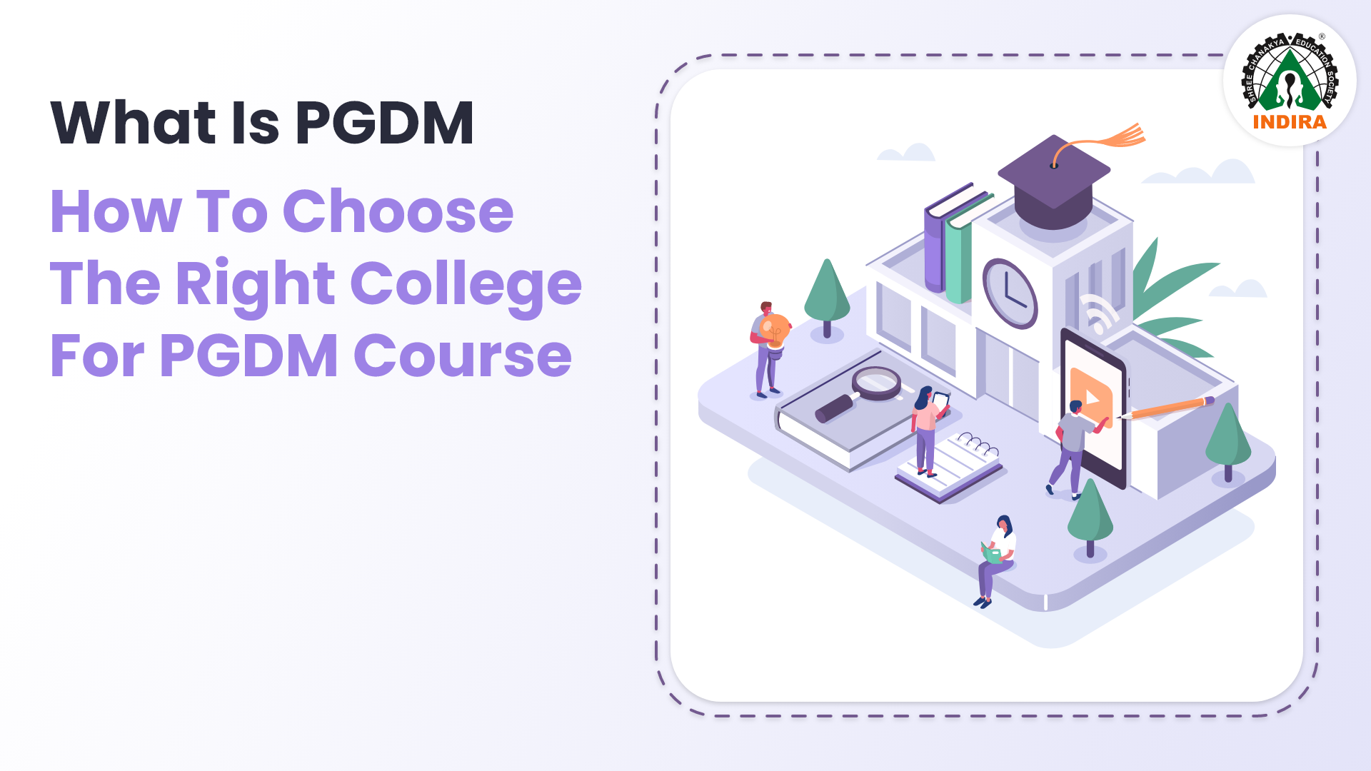 What is PGDM? How to choose the right college for PGDM course
